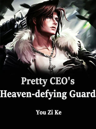 Pretty CEO's Heaven-defying Guard